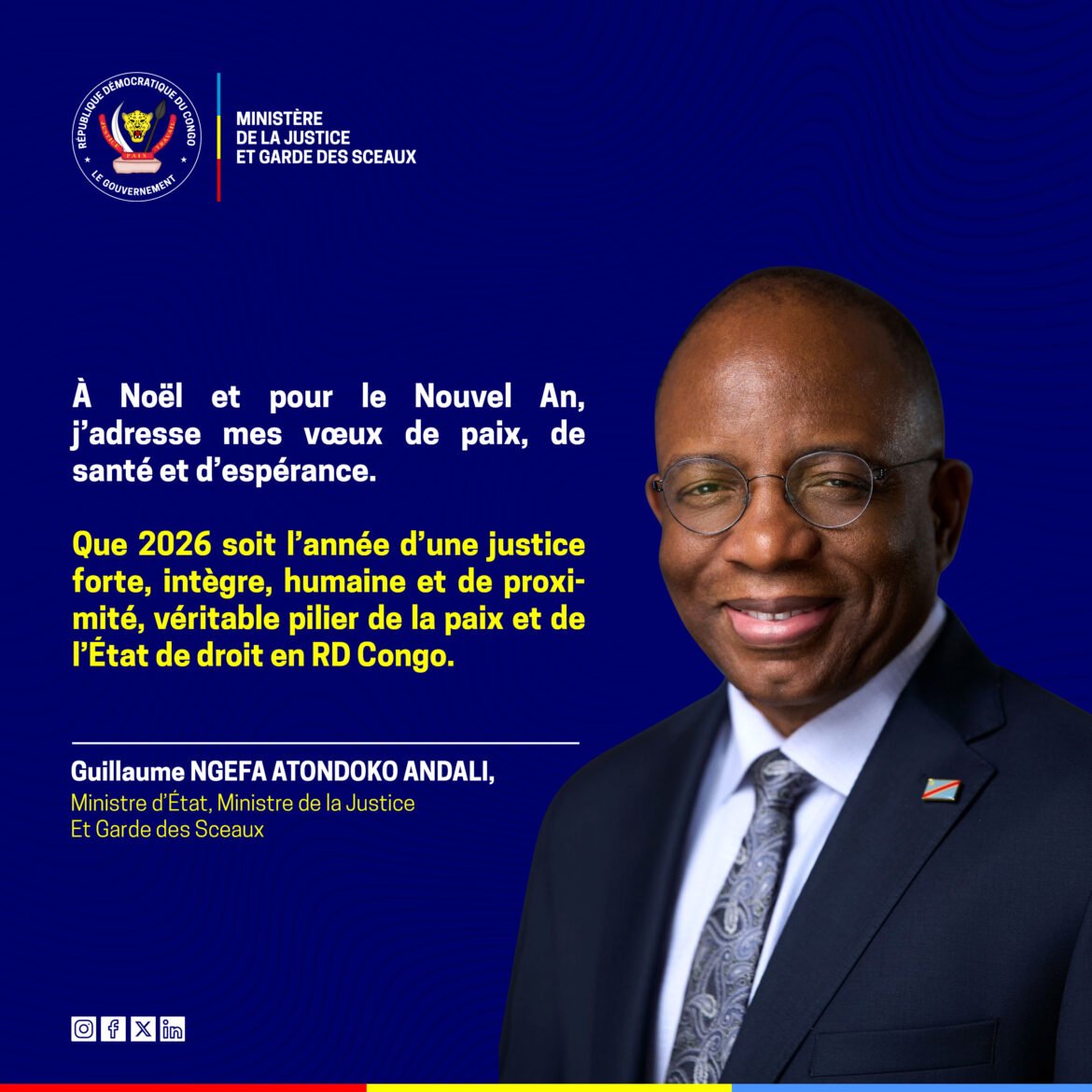 le Ministre de la Justice Guillaume Ngefa Atundoko Andali adresse ses vœux de paix et d’espoir et appelle à une justice forte et humaine en 2026.