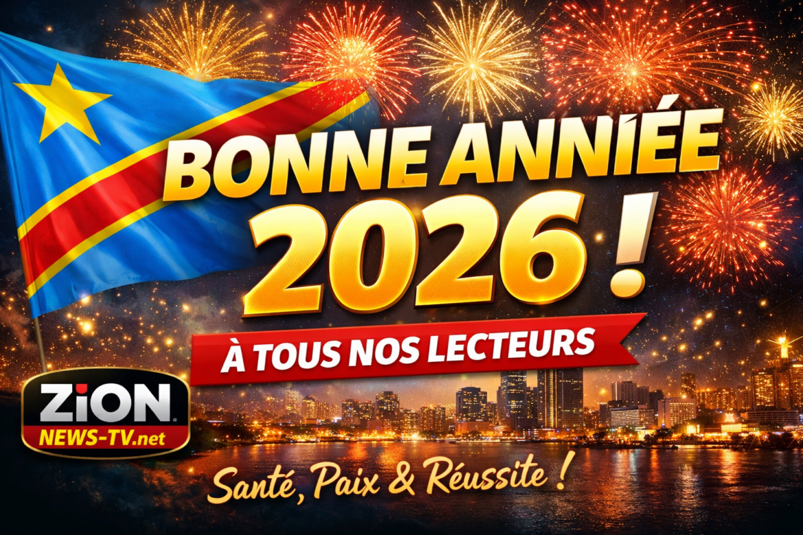 Toute la rédaction de ZionNews-TV.net adresse ses vœux les plus sincères à ses lecteurs, abonnés et partenaires. Que l’année 2026 soit placée sous le signe de la paix, de la santé, du succès et d’une information fiable, responsable et crédible.