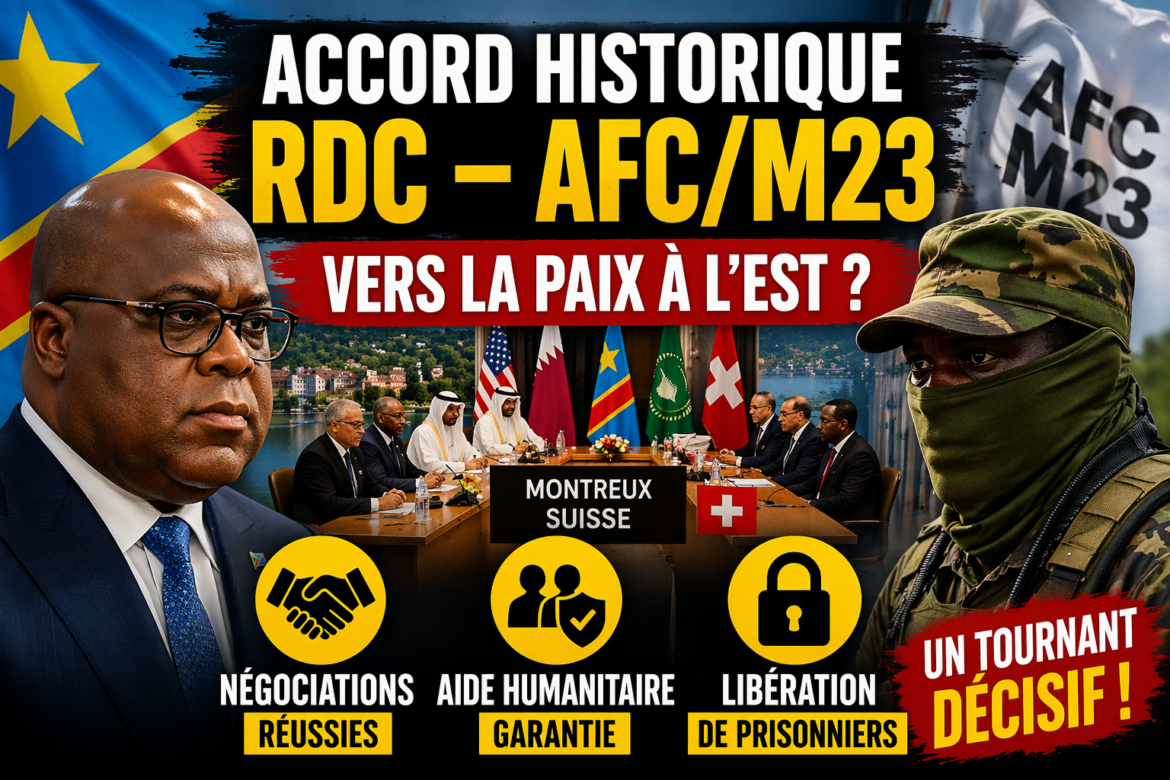 Le gouvernement de la République démocratique du Congo et le groupe armé AFC/M23 ont annoncé des avancées significatives dans la mise en œuvre de l’accord de paix, à l’issue des discussions tenues à Montreux du 13 au 17 avril 2026.