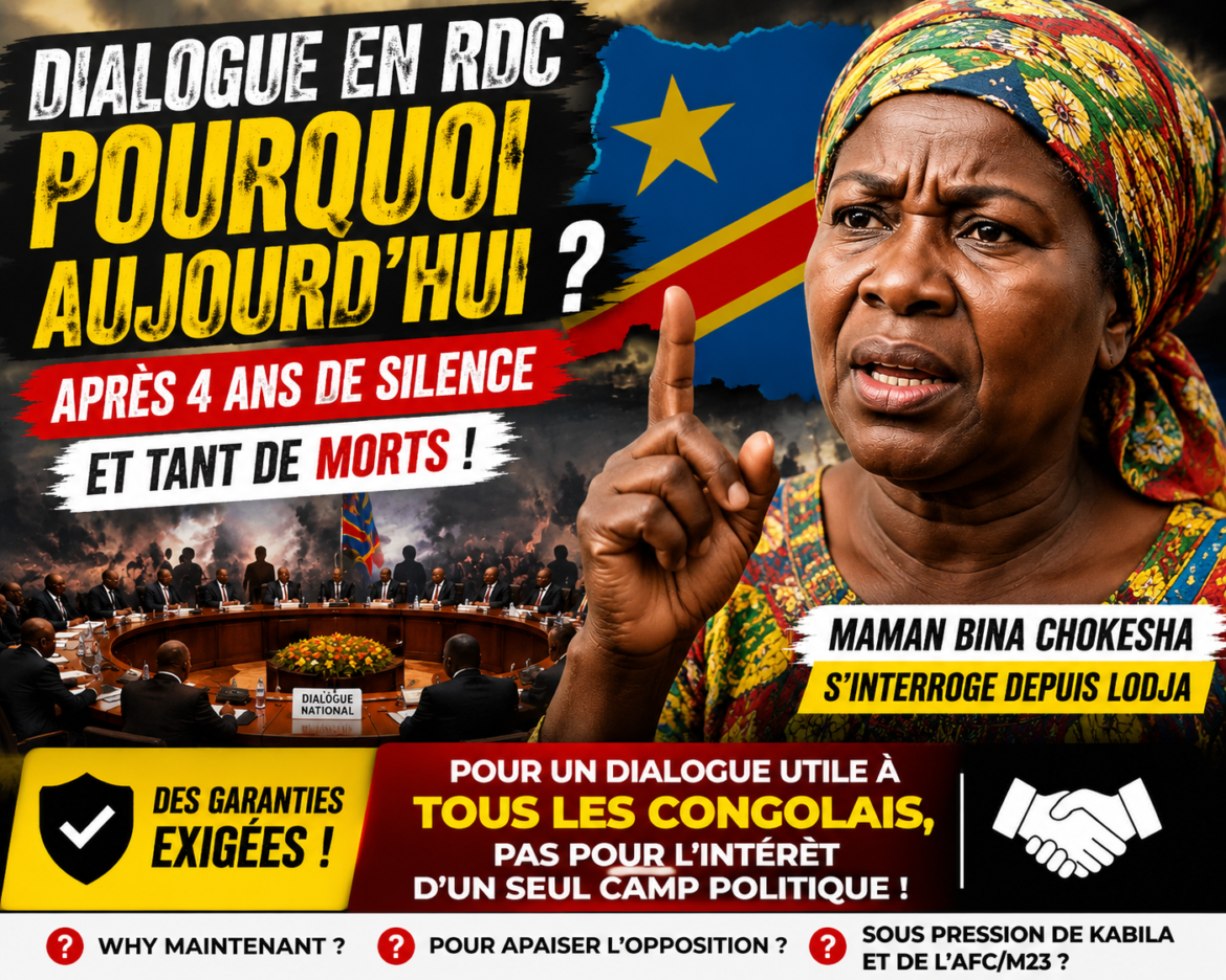 Depuis Lodja, Maman Bina Chokesha s'interroge sur les raisons de l'acceptation actuelle du dialogue politique en RDC et demande des garanties pour qu'il profite à tous les Congolais.